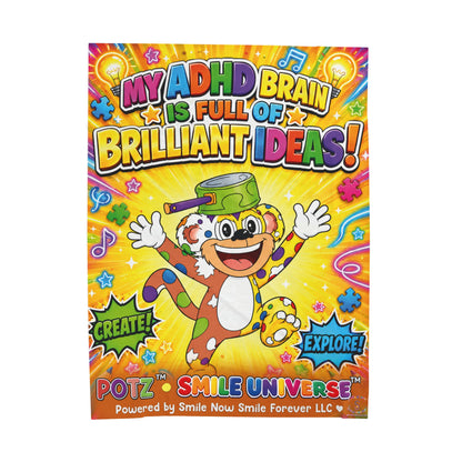 Potz™ Velveteen Plush Blanket – "My ADHD Brain is Full of Brilliant Ideas!" Graphic Throw | Smile Universe Collection