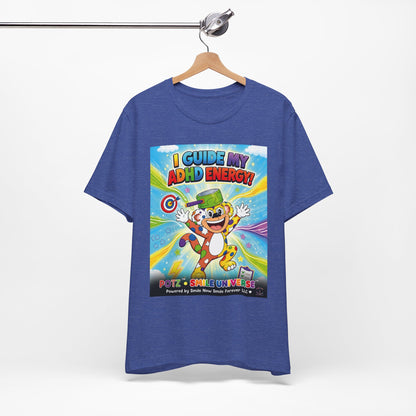 Potz™ Unisex Jersey Short Sleeve Tee – "I Guide My ADHD Energy!" Graphic Tee | Smile Universe Collection