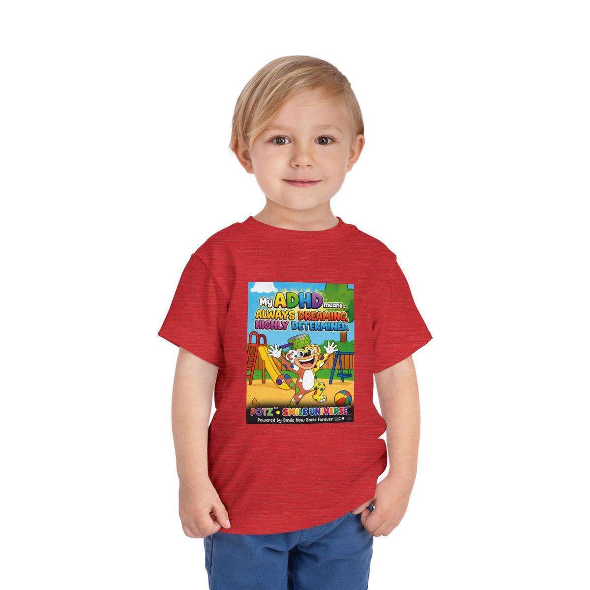 Potz™ Toddler Short Sleeve Tee – "My ADHD Means Always Dreaming, Highly Determined" Graphic Tee | Smile Universe Collection