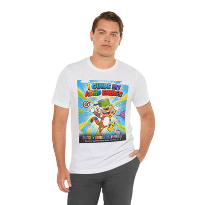 Potz™ Unisex Jersey Short Sleeve Tee – "I Guide My ADHD Energy!" Graphic Tee | Smile Universe Collection