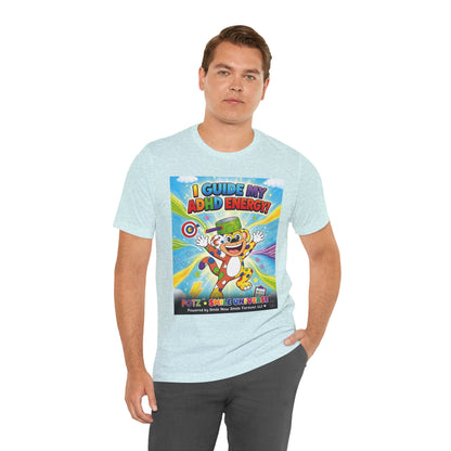 Potz™ Unisex Jersey Short Sleeve Tee – "I Guide My ADHD Energy!" Graphic Tee | Smile Universe Collection