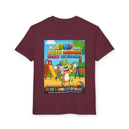Potz™ Youth DryBlend® T-Shirt – "My ADHD Means Always Dreaming, Highly Determined" Graphic Tee | Smile Universe Collection