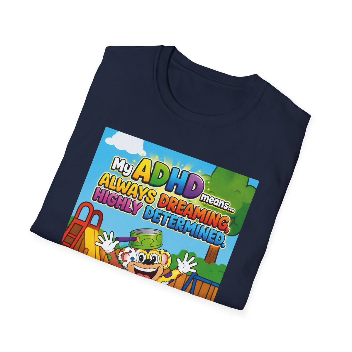 Potz™ Unisex Softstyle T-Shirt – "My ADHD Means Always Dreaming, Highly Determined" Graphic Tee | Smile Universe Collection