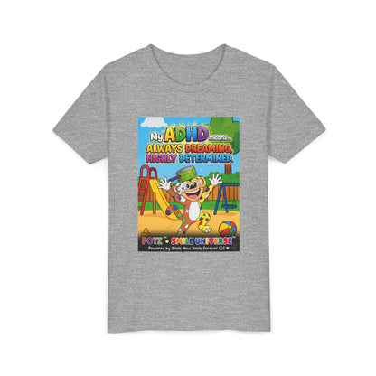 Potz™ Youth Short Sleeve Tee – "My ADHD Means Always Dreaming, Highly Determined" Graphic Tee | Smile Universe Collection