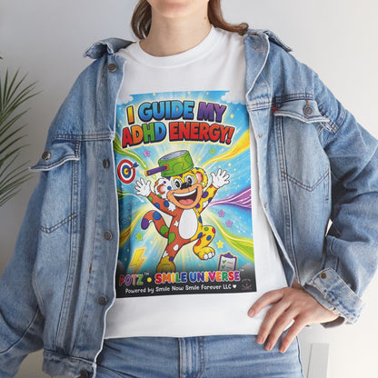 Potz™ Unisex Heavy Cotton™ Tee – "I Guide My ADHD Energy!" Graphic Tee | Smile Universe Collection