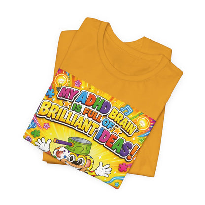 Potz™ Unisex Jersey Short Sleeve Tee – "My ADHD Brain is Full of Brilliant Ideas!" Graphic Tee | Smile Universe Collection