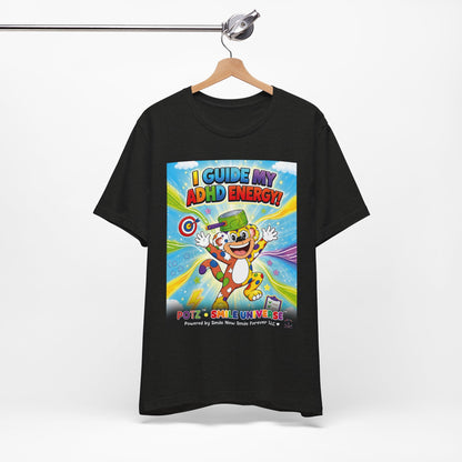 Potz™ Unisex Jersey Short Sleeve Tee – "I Guide My ADHD Energy!" Graphic Tee | Smile Universe Collection