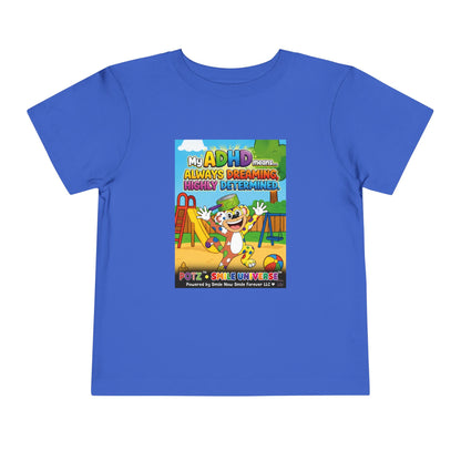 Potz™ Toddler Short Sleeve Tee – "My ADHD Means Always Dreaming, Highly Determined" Graphic Tee | Smile Universe Collection