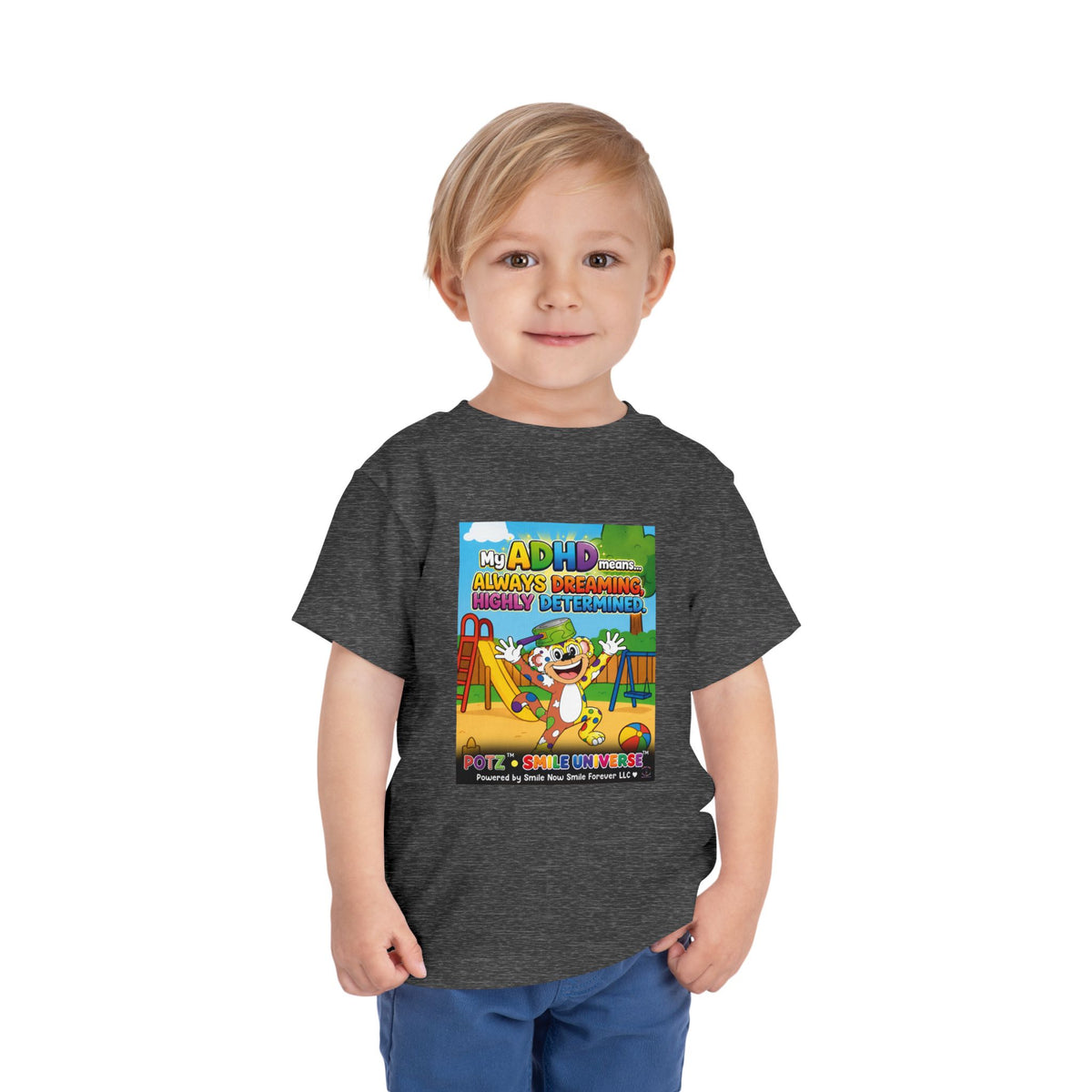 Potz™ Toddler Short Sleeve Tee – "My ADHD Means Always Dreaming, Highly Determined" Graphic Tee | Smile Universe Collection