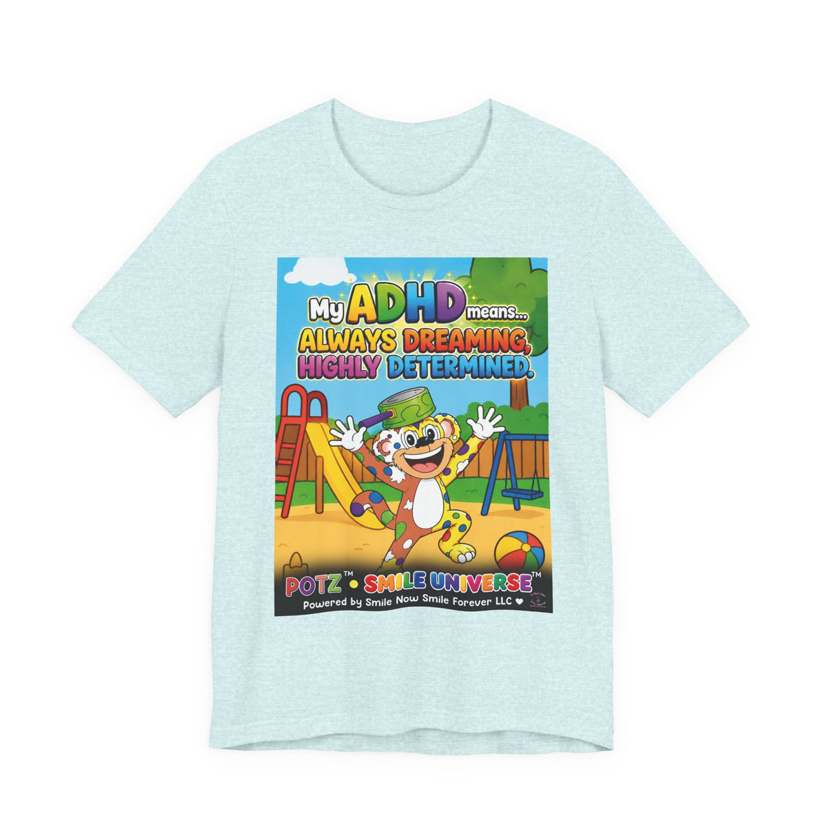 Potz™ Unisex Jersey Short Sleeve Tee – "My ADHD Means Always Dreaming, Highly Determined" Graphic Tee | Smile Universe Collection