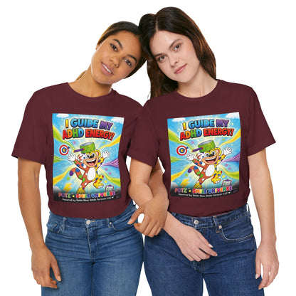 Potz™ Unisex Jersey Short Sleeve Tee – "I Guide My ADHD Energy!" Graphic Tee | Smile Universe Collection