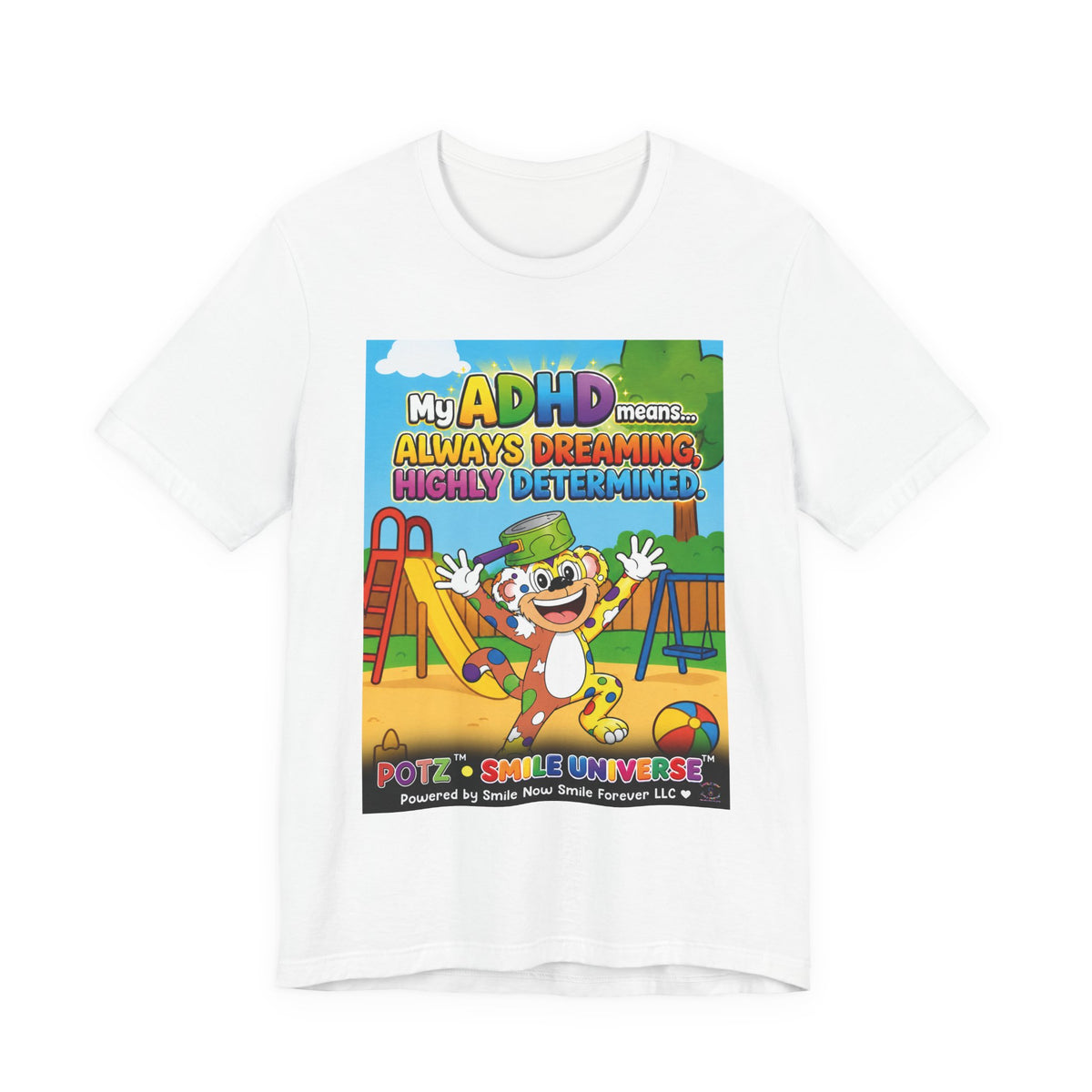 Potz™ Unisex Jersey Short Sleeve Tee – "My ADHD Means Always Dreaming, Highly Determined" Graphic Tee | Smile Universe Collection