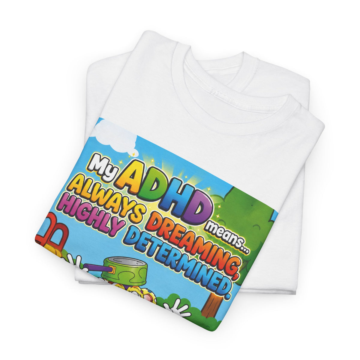 Potz™ Unisex Heavy Cotton™ Tee – "My ADHD Means Always Dreaming, Highly Determined" Graphic Tee | Smile Universe Collection