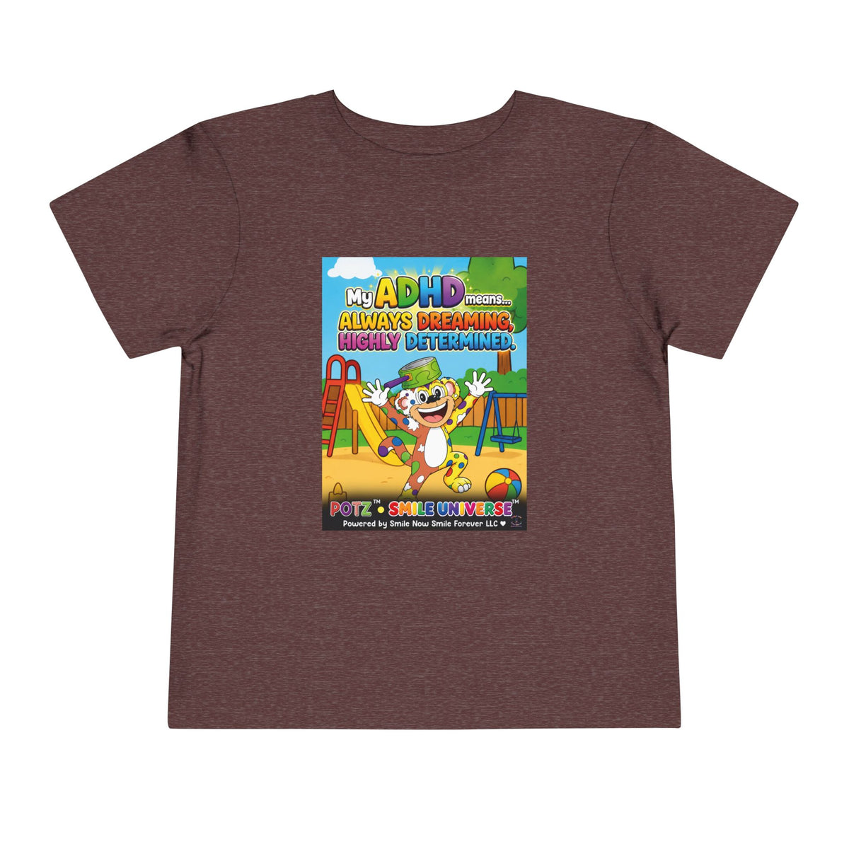 Potz™ Toddler Short Sleeve Tee – "My ADHD Means Always Dreaming, Highly Determined" Graphic Tee | Smile Universe Collection