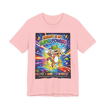 Potz™ Unisex Jersey Short Sleeve Tee – "Energy is My Superpower!" Graphic Tee | Smile Universe Collection