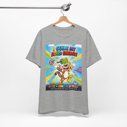 Potz™ Unisex Jersey Short Sleeve Tee – "I Guide My ADHD Energy!" Graphic Tee | Smile Universe Collection