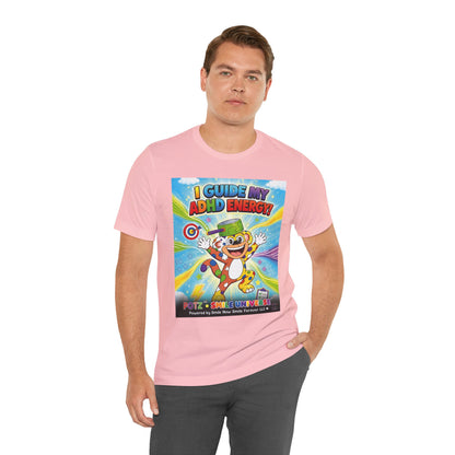 Potz™ Unisex Jersey Short Sleeve Tee – "I Guide My ADHD Energy!" Graphic Tee | Smile Universe Collection