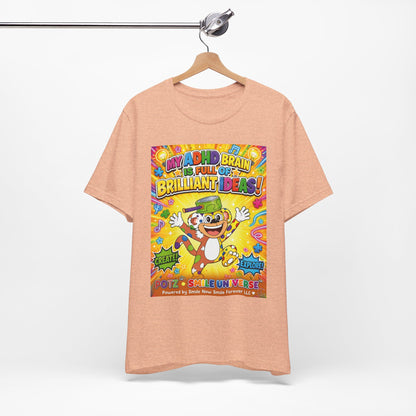 Potz™ Unisex Jersey Short Sleeve Tee – "My ADHD Brain is Full of Brilliant Ideas!" Graphic Tee | Smile Universe Collection
