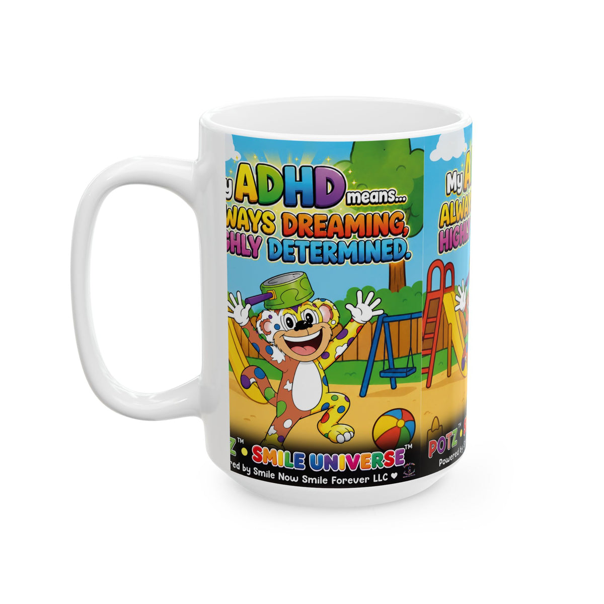 Potz™ Ceramic Mug (11oz, 15oz)– "My ADHD Means Always Dreaming, Highly Determined" Graphic Coffee Mug | Smile Universe Collection