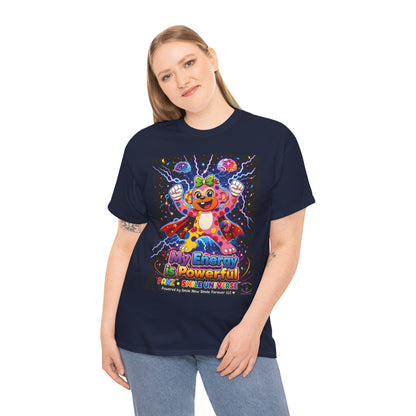 Panz™ Unisex Heavy Cotton™ Tee For Adult – "My Energy is Powerful" Graphic Tee | Smile Universe Collection
