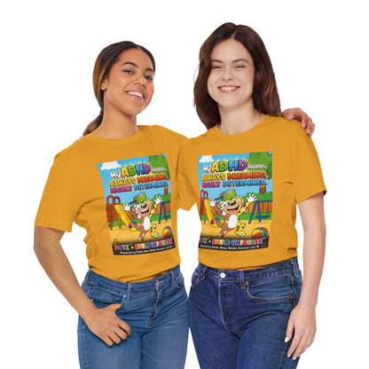Potz™ Unisex Jersey Short Sleeve Tee – "My ADHD Means Always Dreaming, Highly Determined" Graphic Tee | Smile Universe Collection