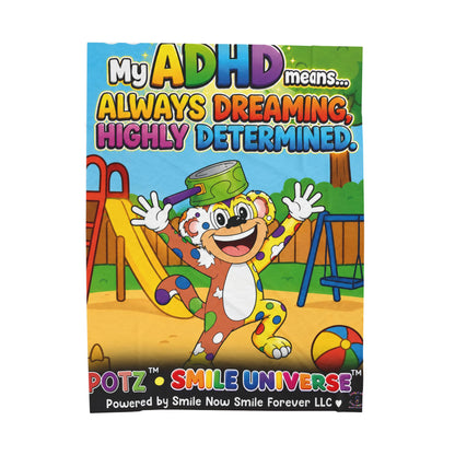 Potz™ Velveteen Plush Blanket – "My ADHD Means Always Dreaming, Highly Determined" Graphic Throw | Smile Universe Collection