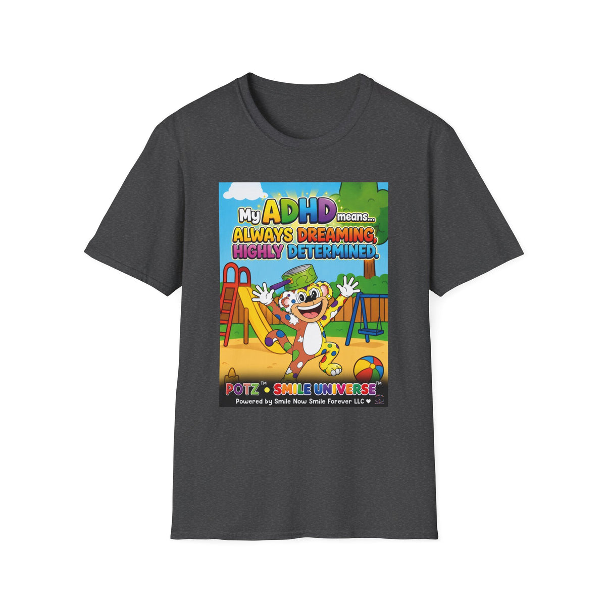 Potz™ Unisex Softstyle T-Shirt – "My ADHD Means Always Dreaming, Highly Determined" Graphic Tee | Smile Universe Collection