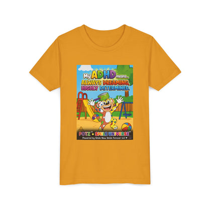 Potz™ Youth Short Sleeve Tee – "My ADHD Means Always Dreaming, Highly Determined" Graphic Tee | Smile Universe Collection