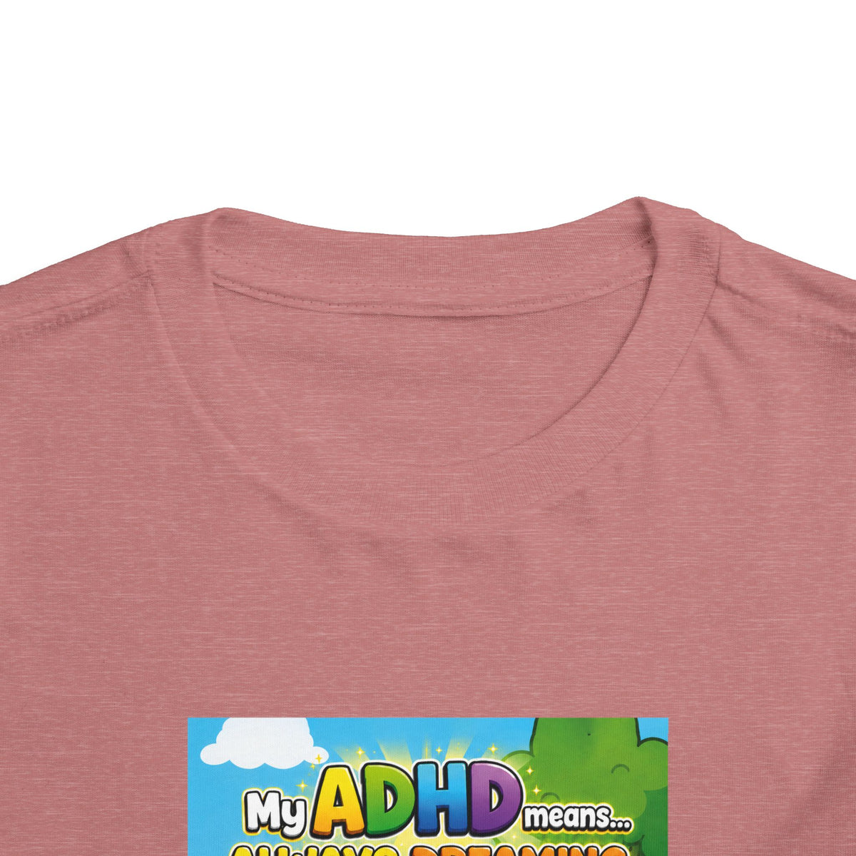 Potz™ Toddler Short Sleeve Tee – "My ADHD Means Always Dreaming, Highly Determined" Graphic Tee | Smile Universe Collection