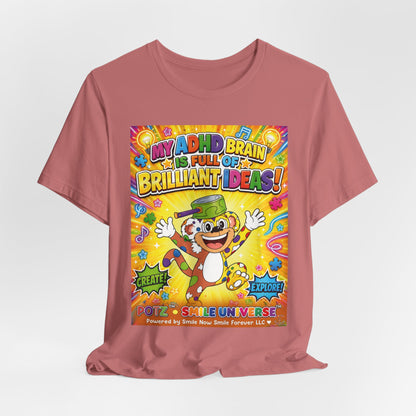 Potz™ Unisex Jersey Short Sleeve Tee – "My ADHD Brain is Full of Brilliant Ideas!" Graphic Tee | Smile Universe Collection