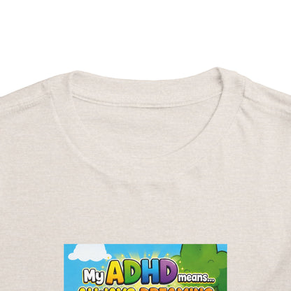 Potz™ Toddler Short Sleeve Tee – "My ADHD Means Always Dreaming, Highly Determined" Graphic Tee | Smile Universe Collection