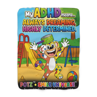 Potz™ Sherpa Fleece Blanket – "My ADHD Means Always Dreaming, Highly Determined" Graphic Throw | Smile Universe Collection