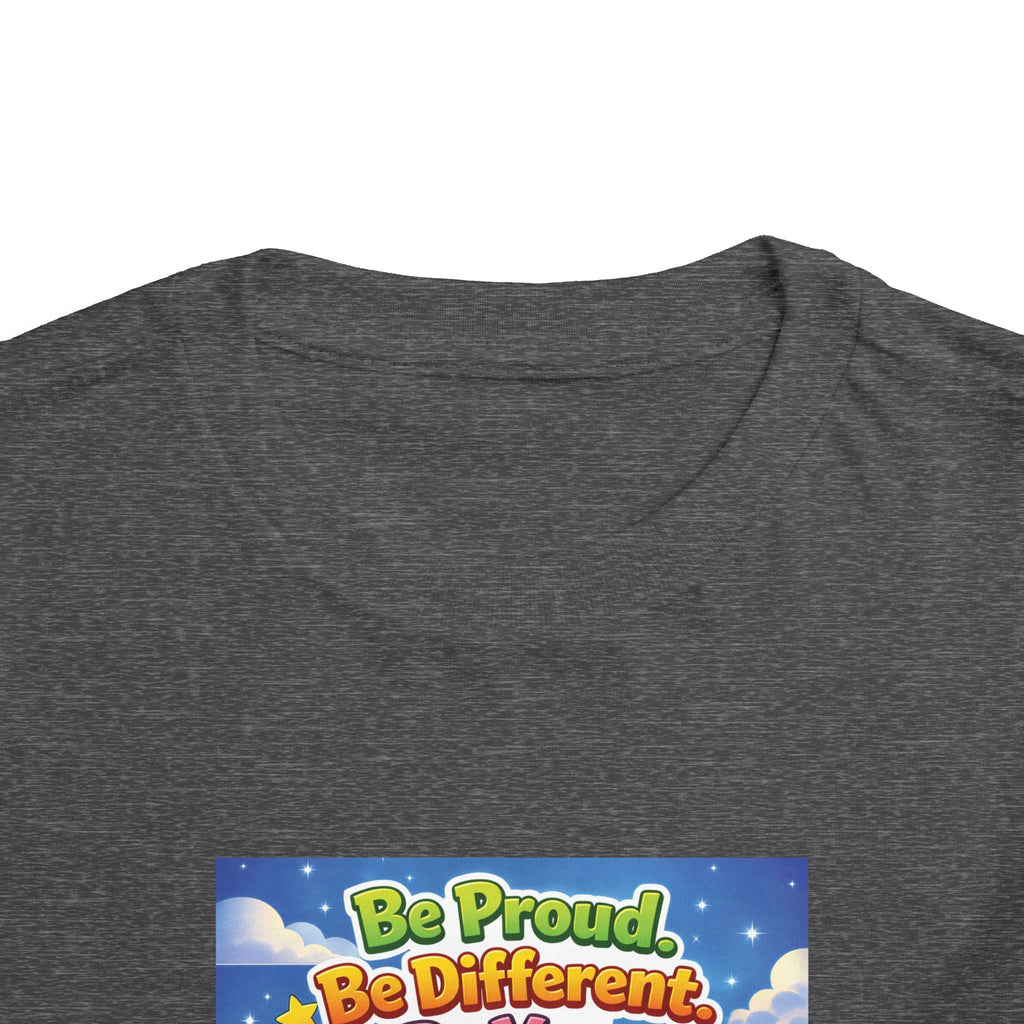 TuBz™ "Be Proud. Be Different. Be You." Toddler T- Shirt - Inspirational Kids Tee