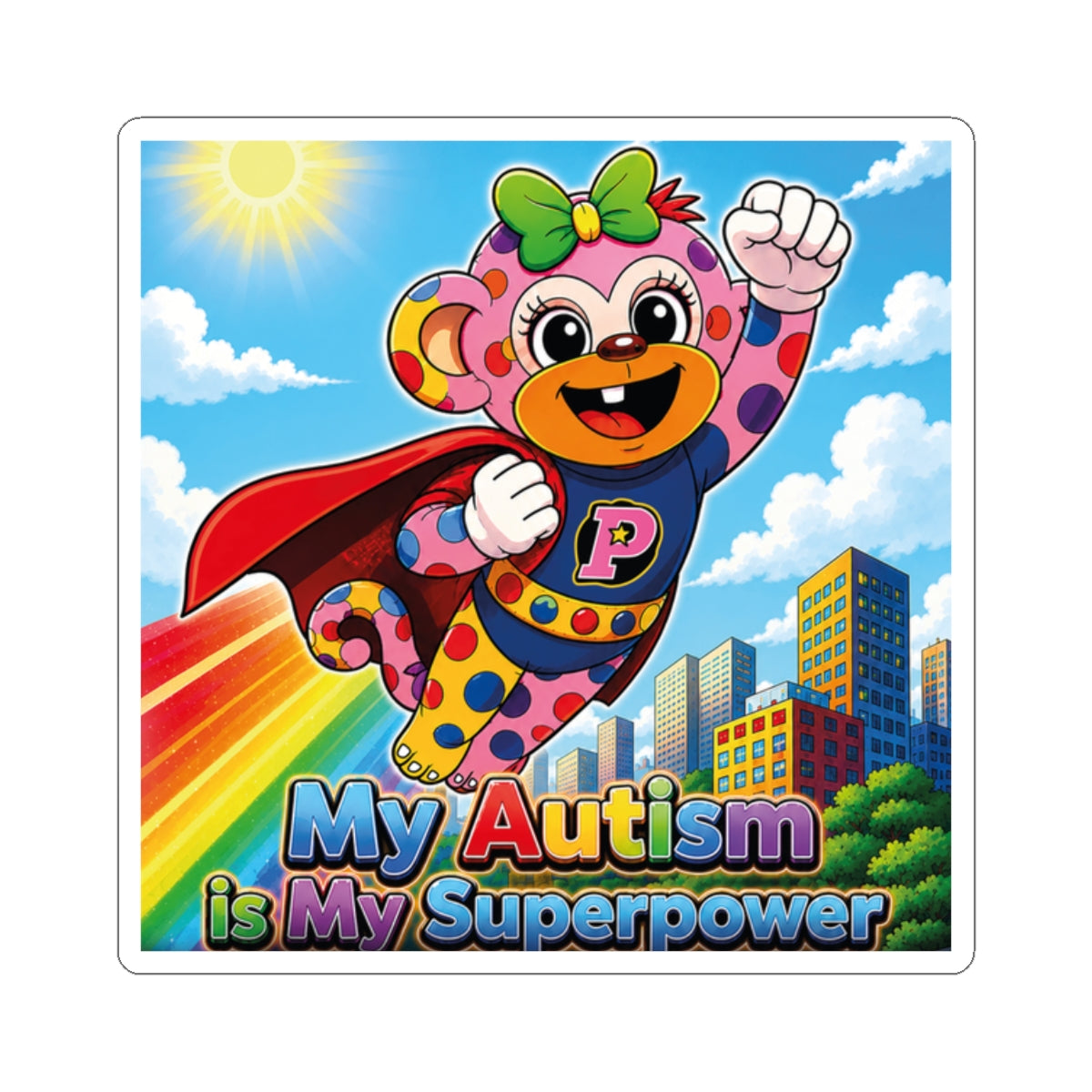 Panz™ Kiss-Cut Stickers – "My Autism is My Superpower" Graphic | Smile Universe Collection