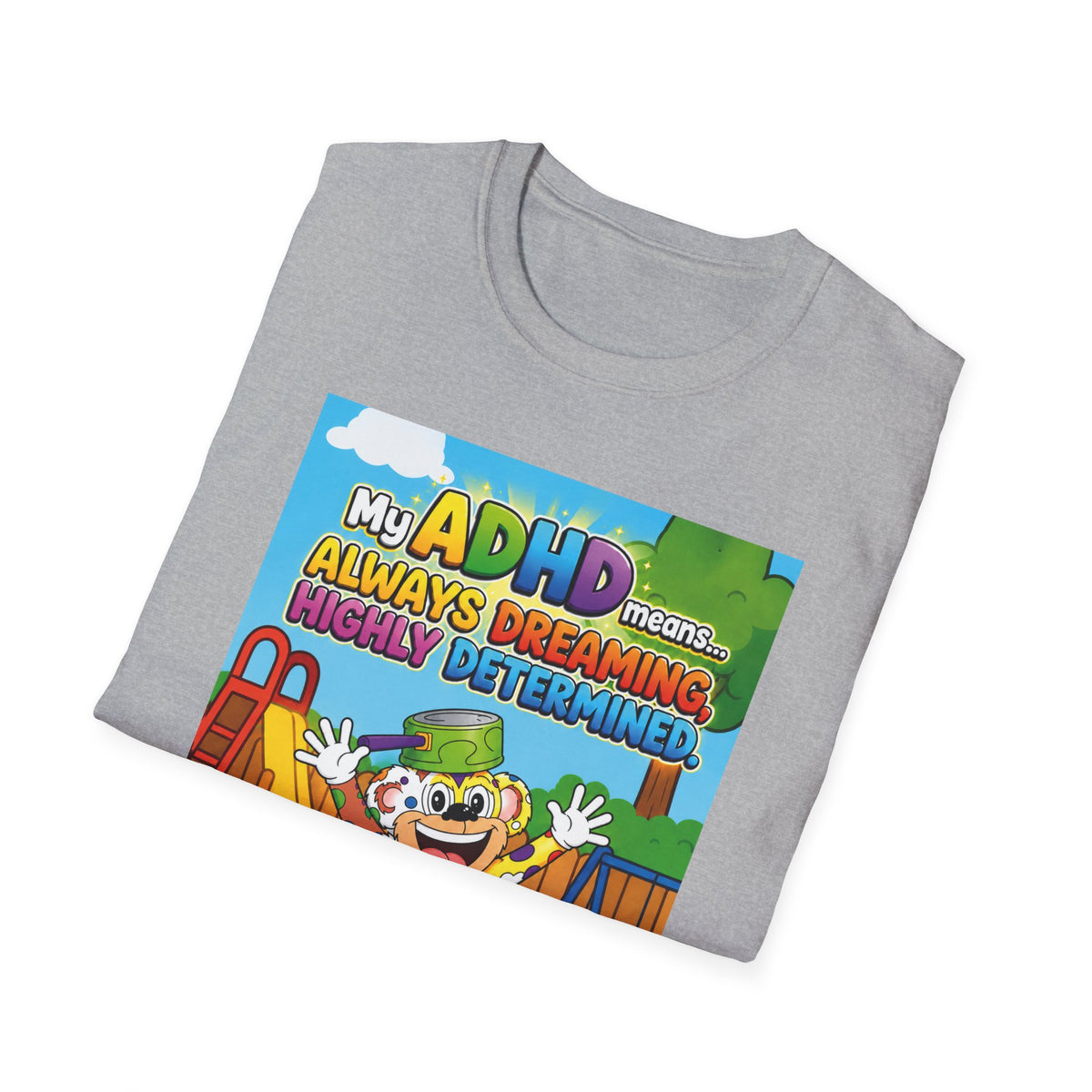 Potz™ Unisex Softstyle T-Shirt – "My ADHD Means Always Dreaming, Highly Determined" Graphic Tee | Smile Universe Collection
