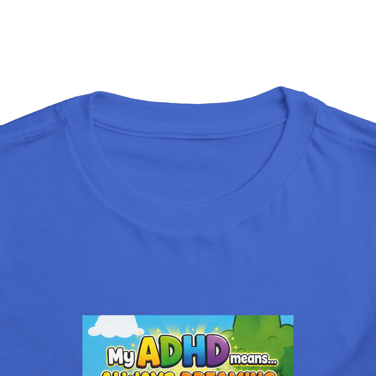 Potz™ Toddler Short Sleeve Tee – "My ADHD Means Always Dreaming, Highly Determined" Graphic Tee | Smile Universe Collection