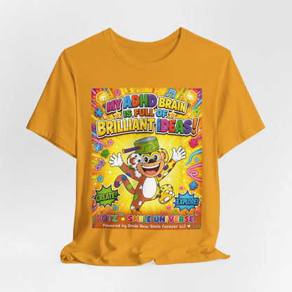Potz™ Unisex Jersey Short Sleeve Tee – "My ADHD Brain is Full of Brilliant Ideas!" Graphic Tee | Smile Universe Collection