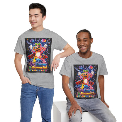 Panz™ Unisex Heavy Cotton™ Tee For Adult – "My Energy is Powerful" Graphic Tee | Smile Universe Collection
