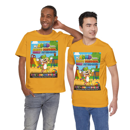 Potz™ Unisex Jersey Short Sleeve Tee – "My ADHD Means Always Dreaming, Highly Determined" Graphic Tee | Smile Universe Collection