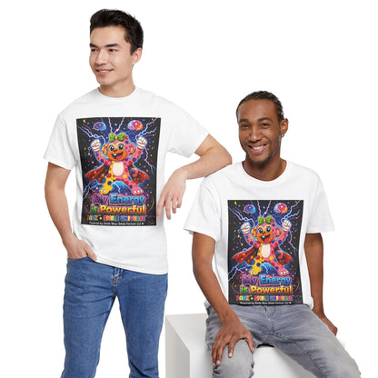 Panz™ Unisex Heavy Cotton™ Tee For Adult – "My Energy is Powerful" Graphic Tee | Smile Universe Collection