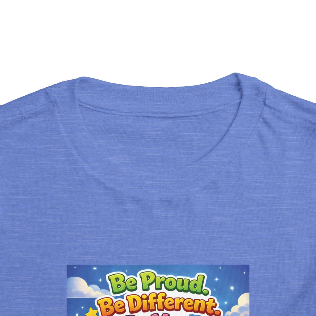 TuBz™ "Be Proud. Be Different. Be You." Toddler T- Shirt - Inspirational Kids Tee