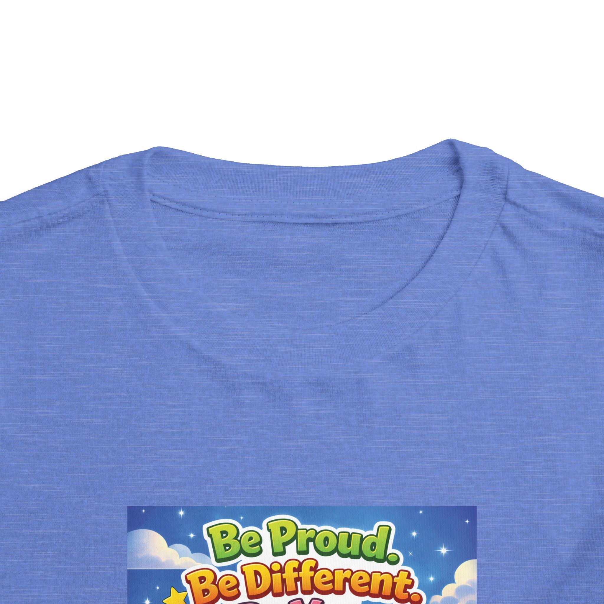 TuBz™ "Be Proud. Be Different. Be You." Toddler T- Shirt - Inspirational Kids Tee