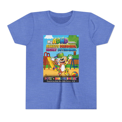 Potz™ Youth Short Sleeve Tee – "My ADHD Means Always Dreaming, Highly Determined" Graphic Tee | Smile Universe Collection