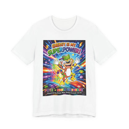Potz™ Unisex Jersey Short Sleeve Tee – "Energy is My Superpower!" Graphic Tee | Smile Universe Collection