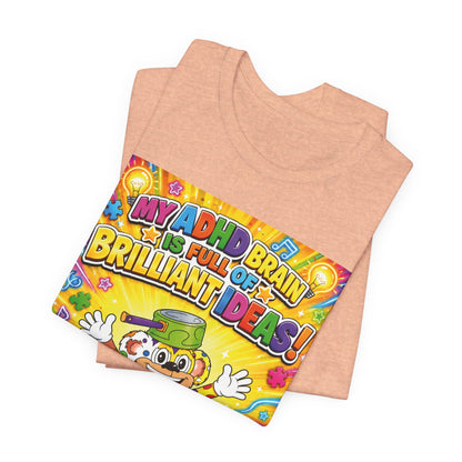 Potz™ Unisex Jersey Short Sleeve Tee – "My ADHD Brain is Full of Brilliant Ideas!" Graphic Tee | Smile Universe Collection