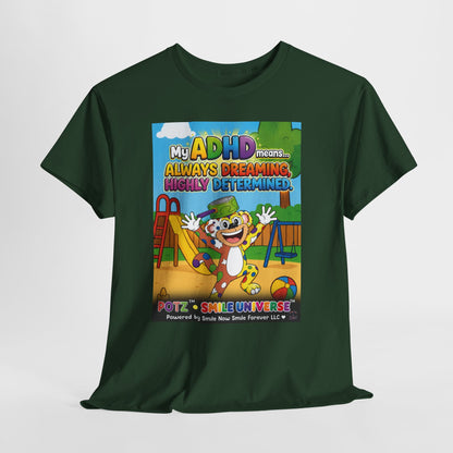 Potz™ Unisex Heavy Cotton™ Tee – "My ADHD Means Always Dreaming, Highly Determined" Graphic Tee | Smile Universe Collection