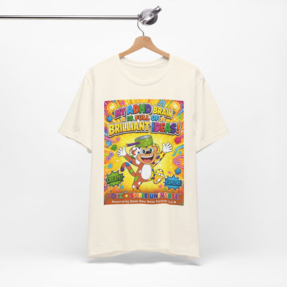 Potz™ Unisex Jersey Short Sleeve Tee – "My ADHD Brain is Full of Brilliant Ideas!" Graphic Tee | Smile Universe Collection