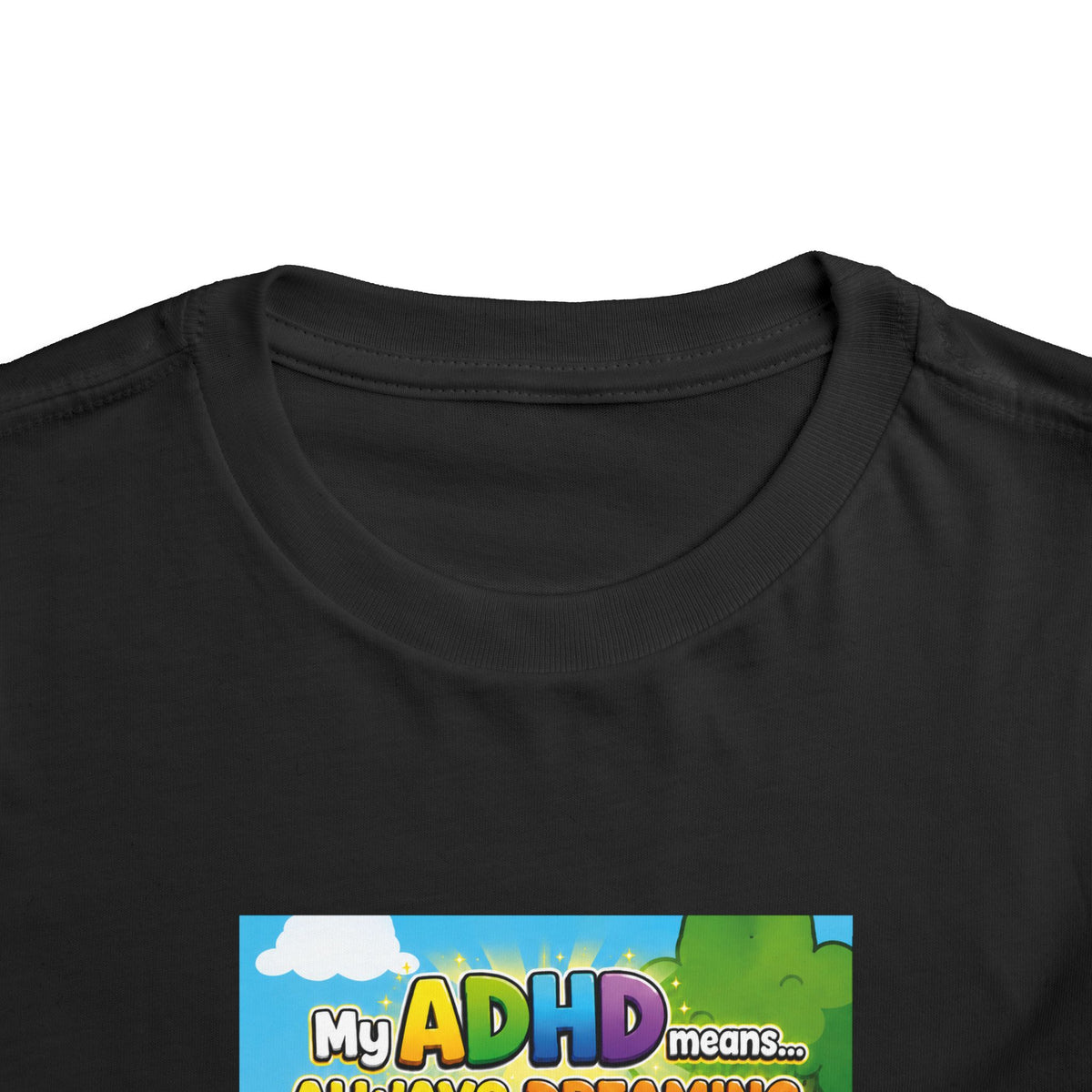 Potz™ Toddler Short Sleeve Tee – "My ADHD Means Always Dreaming, Highly Determined" Graphic Tee | Smile Universe Collection