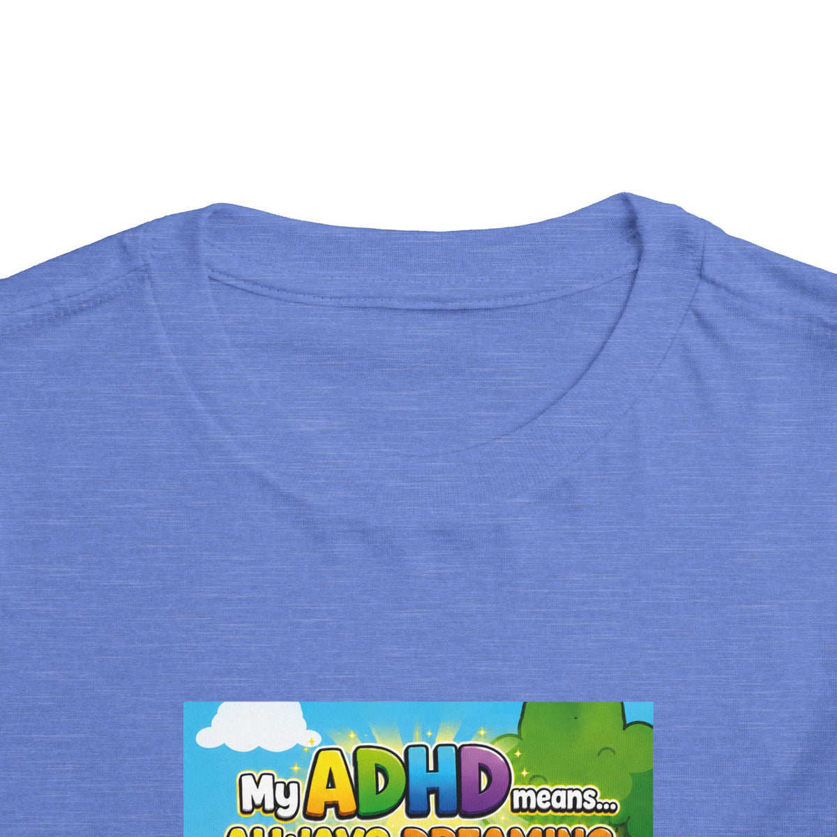 Potz™ Toddler Short Sleeve Tee – "My ADHD Means Always Dreaming, Highly Determined" Graphic Tee | Smile Universe Collection