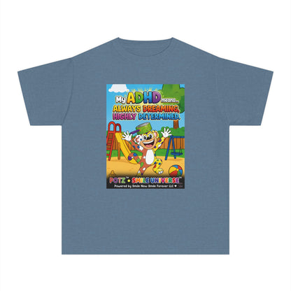 Potz™ Youth Midweight Tee – "My ADHD Means Always Dreaming, Highly Determined" Graphic Tee | Smile Universe Collection